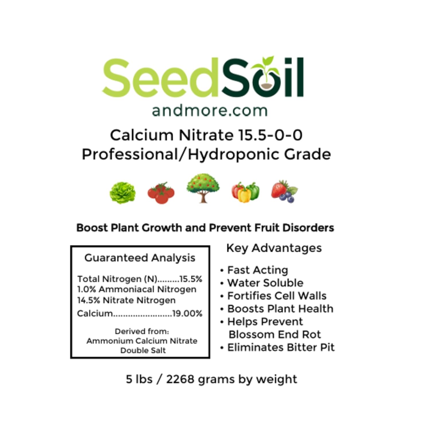 Seed, Soil, and More Calcium Nitrate Fertilizer 15.5-0-0 – Fast-Acting Nitrogen & Calcium – Prevents Blossom End Rot – Sweetens Fruit – Water Soluble for Soil & Hydroponics - 5 lbs